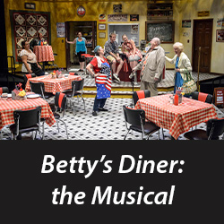 Betty's Diner: the Musical