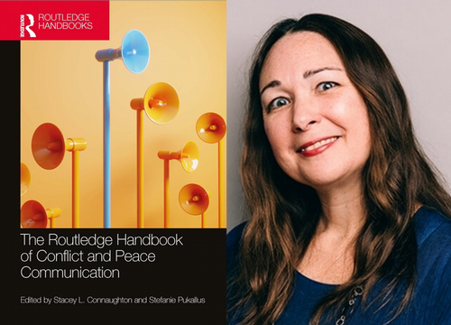Dr. Stacey L. Connaughton, professor of communication, and her new book, "The Routledge Handbook of Conflict and Peace Communication."