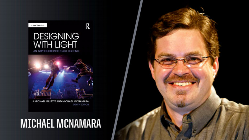 Professor Michael McNamara, associate professor of theatre, and his co-authored, updated volume, "Designing with Light: An Introduction to Stage Lighting."