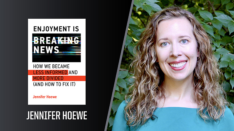 Enjoyment Is Breaking News: How We Became Less Informed and More Divided book cover.